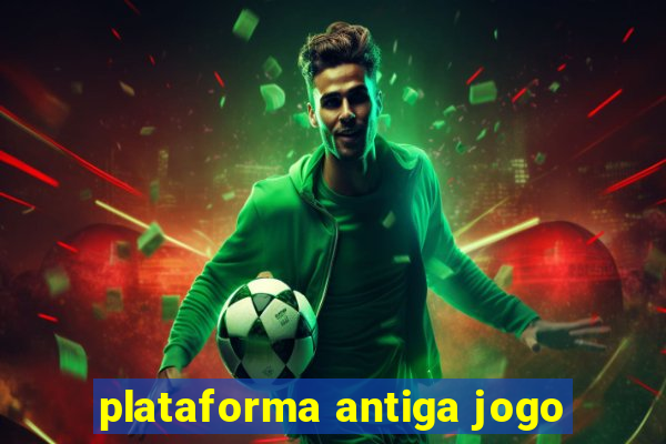 plataforma antiga jogo